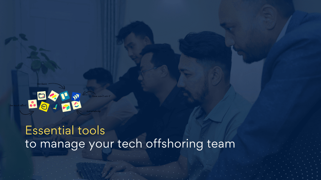 Essential tools for maximizing efficiency with tech offshoring